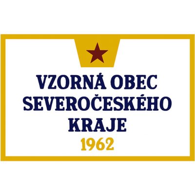 Ceduľa Vzorná obec Severočeského Kraje 1962 - Retro plechové cedule – Sleviste.cz