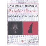 Babylon Ikarus - Jaromír Nohavica – Hledejceny.cz