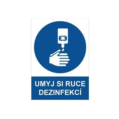 Umyj si ruce dezinfekcí - bezpečnostní tabulka, samolepka A5 – Zboží Mobilmania