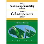 Velký česko-esperantský slovník - Malovec Miroslav – Hledejceny.cz