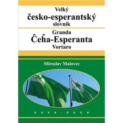 Velký česko-esperantský slovník - Malovec Miroslav – Zboží Mobilmania