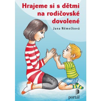 Hrajeme si s dětmi na rodičovské dovolené