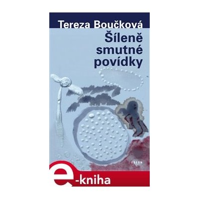 Šíleně smutné povídky - Tereza Boučková – Zboží Mobilmania