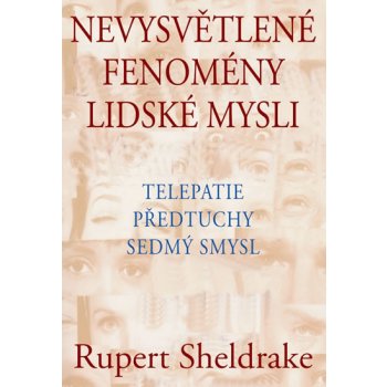 Nevysvětlené fenomény lidské mysli - Telepatie, předtuchy, sedmý smysl