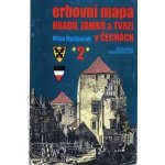 Erbovní mapa hradů zámků a tvrzí v Čechách 2 Mysliveček Milan – Hledejceny.cz