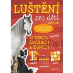 Luštění pro děti - O psech, kočkách a koních – Zbozi.Blesk.cz