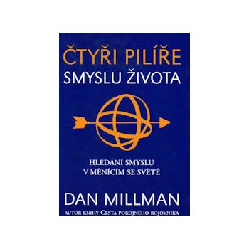 Čtyři pilíře smyslu života Dan Millman
