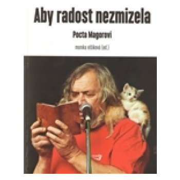 Aby radost nezmizela Pocta Magorovi