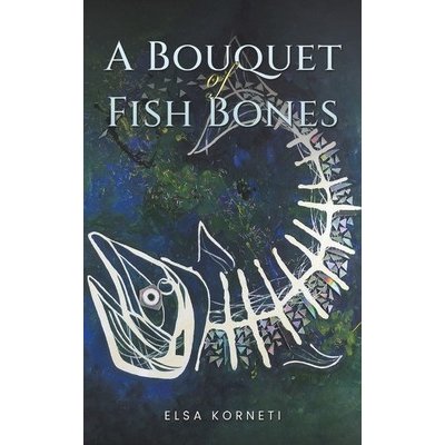 Bouquet of Fish Bones – Sleviste.cz