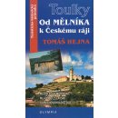 Toulky Od Mělníka k Českému ráji - Hejna Tomáš