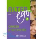 Alter Ego 2 cahier d'activités /pracovní sešit/ - Berthet A. a kolektiv