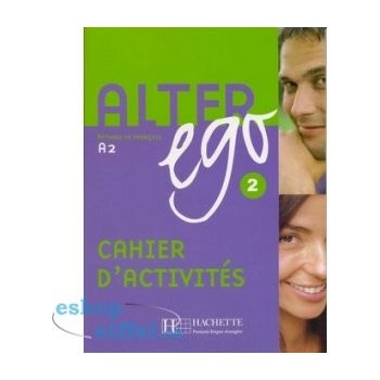 Alter Ego 2 cahier d'activités /pracovní sešit/ - Berthet A. a kolektiv