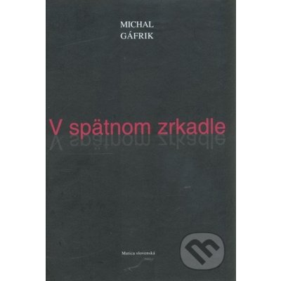 V spätnom zrkadle - Michal Gáfrik – Zboží Mobilmania