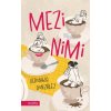 Kniha Mezi nimi - Veronika González