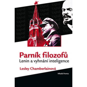 Parník filozofů - Lenin a vyhnání inteligence - Chamberlainová Lesley