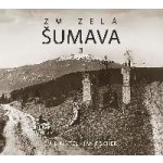 Zmizelá Šumava 3 - Jan Fischer – Hledejceny.cz