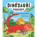 Dinosauří pohádky - Veselá Markéta – Hledejceny.cz