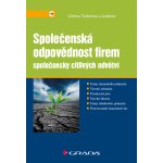 Společenská odpovědnost firem společensky citlivých odvětví - Tetřevová Liběna, kolektiv – Hledejceny.cz