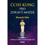 Čchi-kung pro zdravý mozek - Mantak Chia – Sleviste.cz