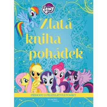 My Little Pony - Zlatá kniha pohádek - Kolektiv