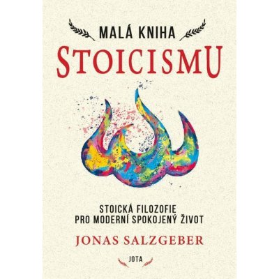 Malá kniha stoicismu - Jonas Salzgeber – Hledejceny.cz