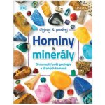 Horniny a minerály - Ohromující svět geologie a drahých kamenů – Zboží Mobilmania