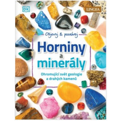 Horniny a minerály - Ohromující svět geologie a drahých kamenů – Zboží Mobilmania