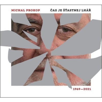 Čas je šťastnej lhář. Písně 1969-2021 - - Michal Prokop CD