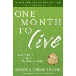 One Month to Live: Thirty Days to a No-Regrets Life Shook KerryPaperback – Sleviste.cz