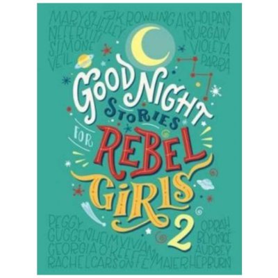 Good Night Stories for Rebel Girls 2 - Elena Favilli, Francesca Cavallo – Sleviste.cz