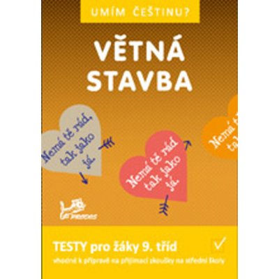 Umím češtinu ? Větná stavba 9 (Testy pro žáky 9.tříd) – Hledejceny.cz