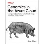 Genomics in the Azure Cloud: Scaling Your Bioinformatics Workloads Using Enterprise-Grade Solutions - Ford Colby – Hledejceny.cz
