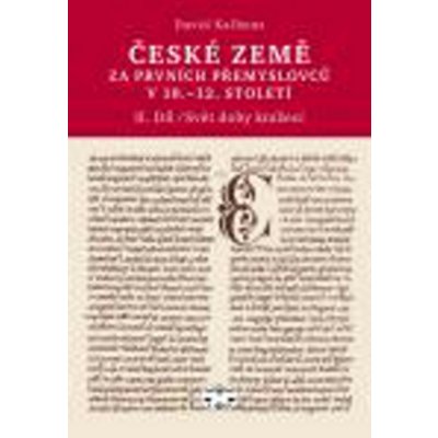 ČESKÉ ZEMĚ ZA PRVNÍCH PŘEMYSLOVCŮ V 10.-12.STOLETÍ II.DÍL Kalhous David – Zbozi.Blesk.cz