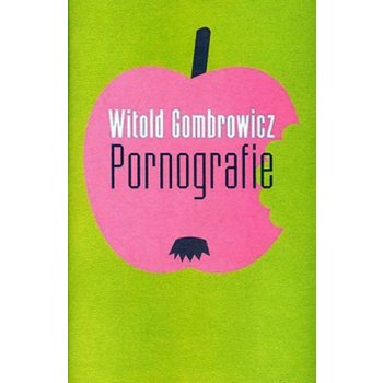 Pornografie - Witold Gombrowicz