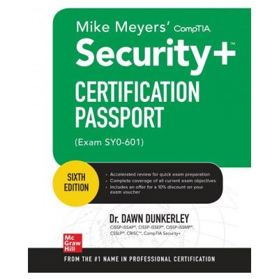 Mike Meyers' CompTIA Security+ Certification Passport, Sixth Edition Exam SY0-601 – Hledejceny.cz