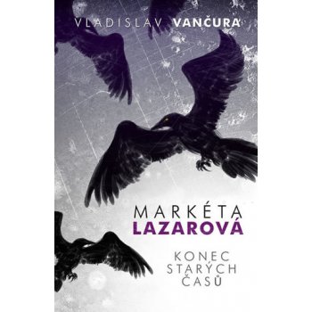 Markéta Lazarová / Konec starých časů