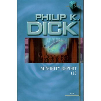 Minority Report I. - Philip K. Dick