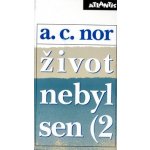 Život nebyl sen 2 Nor, A. C. – Zboží Mobilmania