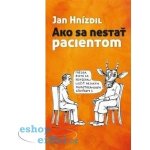 Ako sa nestať pacientom – Hledejceny.cz