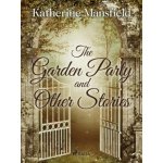 The Garden Party and Other Stories - Katherine Mansfield – Hledejceny.cz