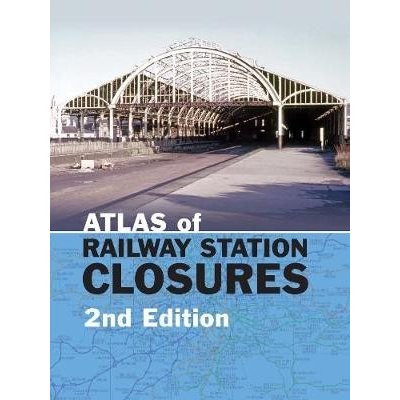 Atlas of Railway Station Closures