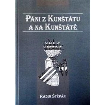 Páni z Kunštátu a na Kunštátě - Radim Štěpán