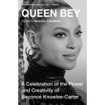 Queen Bey: A Celebration of the Power and Creativity of Beyonc Chambers VeronicaPaperback – Hledejceny.cz