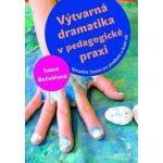Výtvarná dramatika v pedagogické praxi – Hledejceny.cz