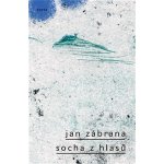 Socha z hlasů - Jan Zábrana – Hledejceny.cz