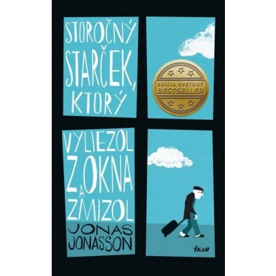 Storočný starček, ktorý vyliezol z okna a zmizol - Jonas Jonasson – Hledejceny.cz