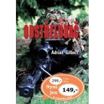 Odstřelovač - technika, zbraně - Adrian Gilbert – Hledejceny.cz