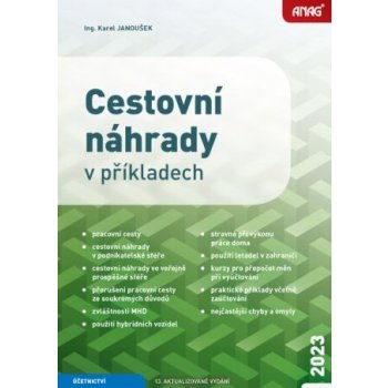 ANAG Cestovní náhrady v příkladech 2023 - JANOUŠEK Karel Ing.