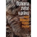 Ochrana zvířat v právu - Müllerová Hana