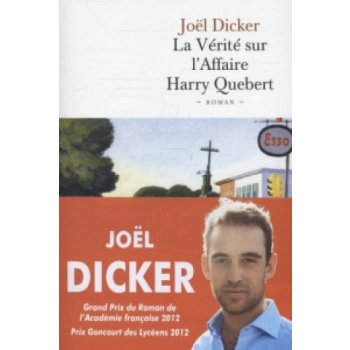 La Vérité Sur L´Affaire Harry Quebert - Dicker, Joel